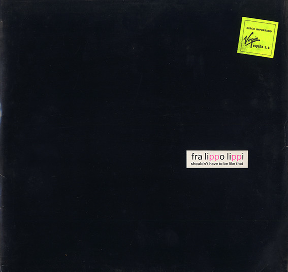 Fra Lippo Lippi - Shouldn't Have To Be Like That | Virgin (602 087) - 2