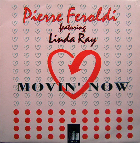 Pierre Feroldi Featuring Linda Ray - Movin' Now | Indisc (DID 128074) - main