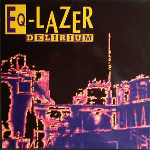 Eq-Lazer - Delirium | Groove Kissing (GK 007) - main Eq-Lazer - Delirium | Groove Kissing (GK 007) - main