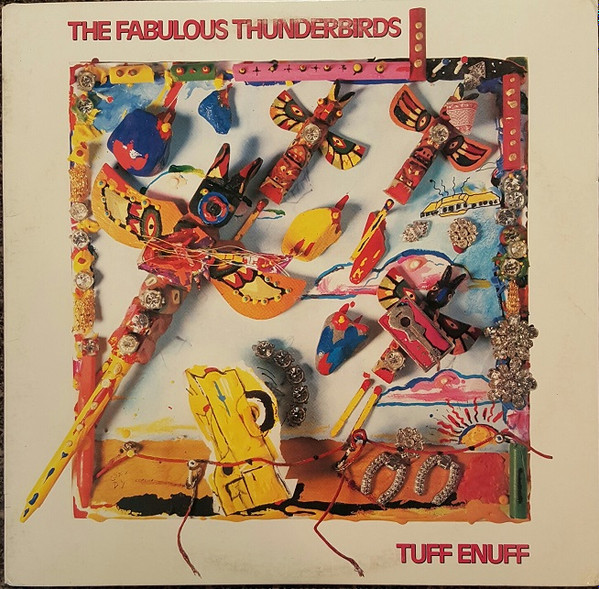 The Fabulous Thunderbirds - Tuff Enuff | CBS Associated Records (BFZ 40304)