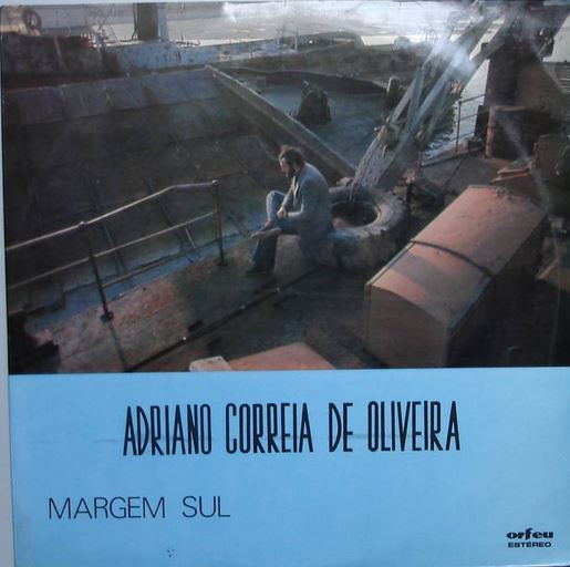 Adriano Correia De Oliveira - Margem Sul | Orfeu (STAT 119)