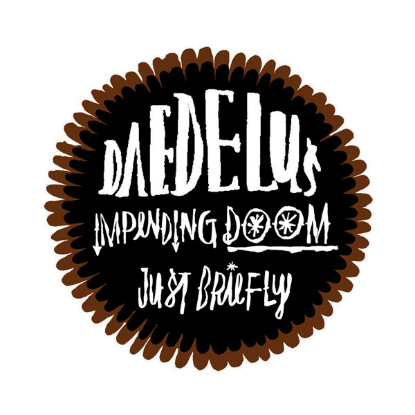 Daedelus - Impending Doom / Just Briefly | Mush (MH-031)