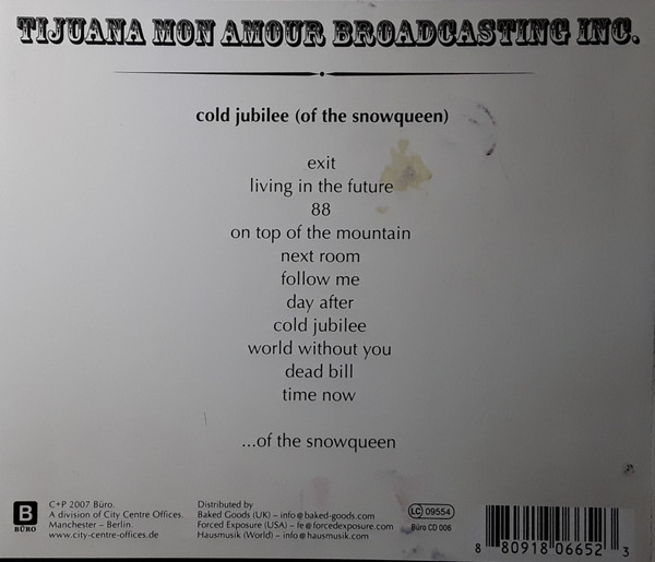 Tijuana Mon Amour Broadcasting Inc. - Cold Jubilee (Of The Snowqueen) | Büro (BÜRO CD 006) - 2