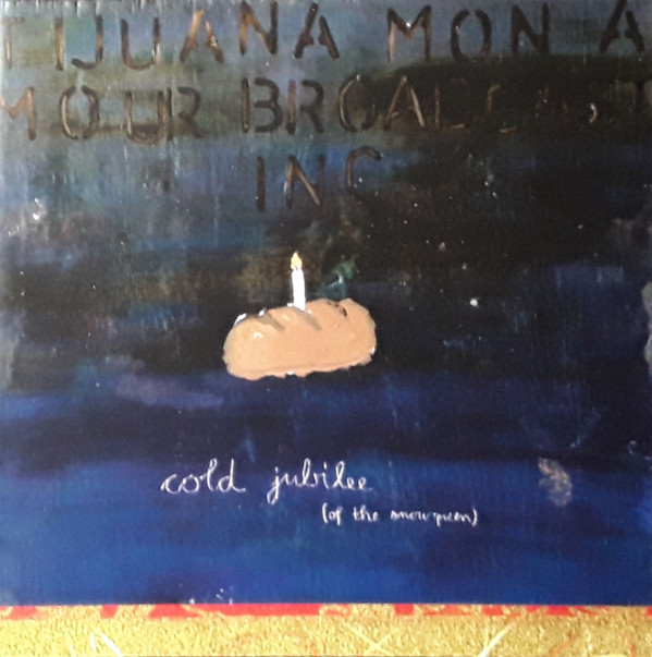 Tijuana Mon Amour Broadcasting Inc. - Cold Jubilee (Of The Snowqueen) | Büro (BÜRO CD 006)