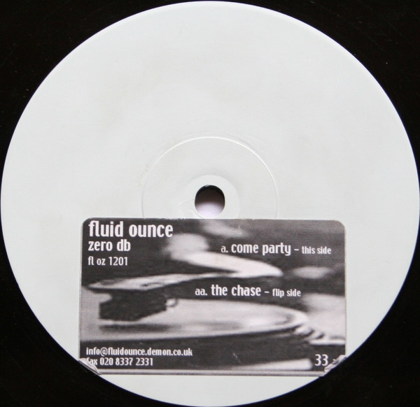 Zero dB - Come Party / The Chase | Fluid Ounce (floz1201)