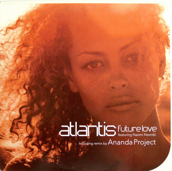 Atlantis Featuring Naomi Nsombi - Future Love | Giant Step Records (GSTP 7015-1)