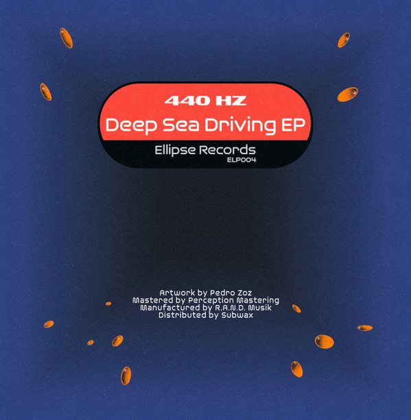 440 Hz - Deep Sea Driving EP | Ellipse Records (ELP004) - 2