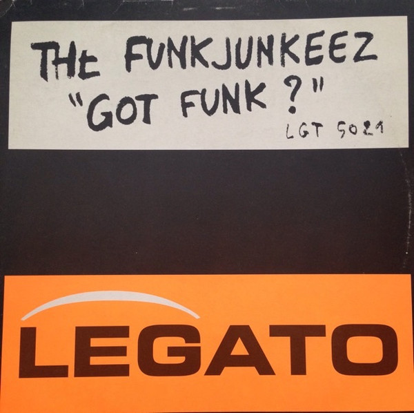 The Funkjunkeez - Got Funk? | Legato Records (LGT 5021)