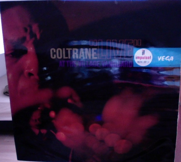 John Coltrane - "Live" At The Village Vanguard | Impulse! (IMP 10) - main John Coltrane - "Live" At The Village Vanguard | Impulse! (IMP 10) - main