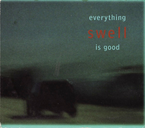 Swell - Everything Is Good | Beggars Banquet (BBQ326CD) - 2