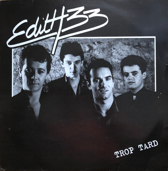 Edith 33 - Trop Tard | Not On Label (Edith 33 Self-released) (SUP 450)