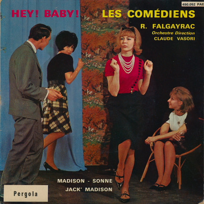 Raymond Falgayrac / Les Devil's Guitar / Les Baby Sisters - Hey! Baby! Les Comédiens | Pergola (450.052 PAE) - main