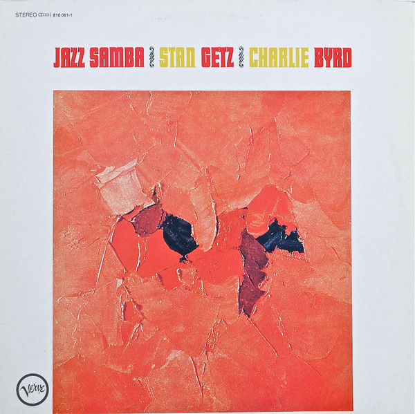 Stan Getz / Charlie Byrd - Jazz Samba | Verve Records (810 061-1)