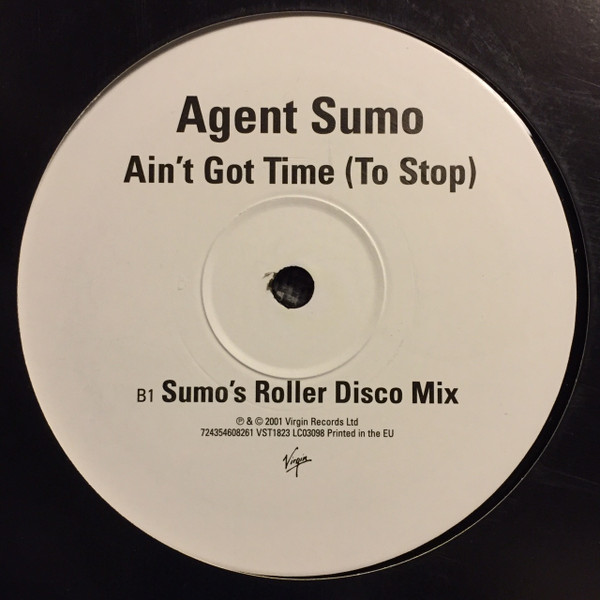 Agent Sumo - Ain't Got Time (To Stop) | Virgin (VST 1823) - 3
