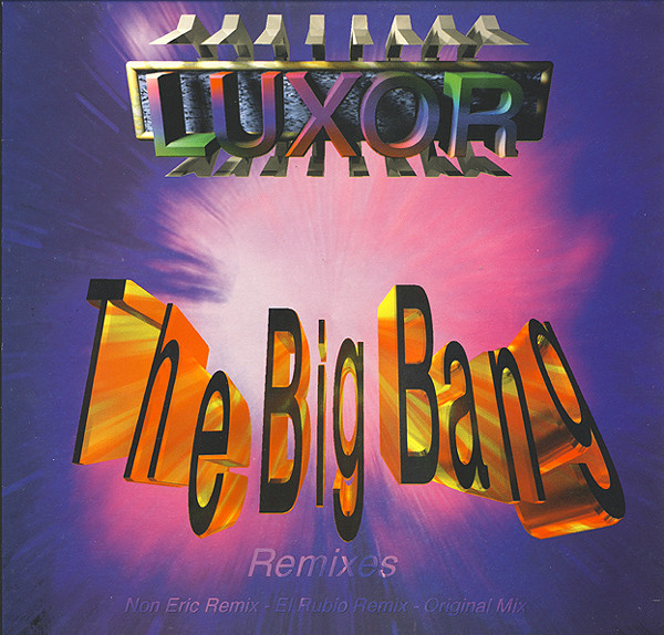 Luxor - The Big Bang (Remixes) | D:Luxx (LUX 001) - main