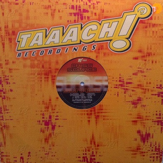 Criss Source - Sunrise / Hold On | Taaach! Recordings (T!-002)