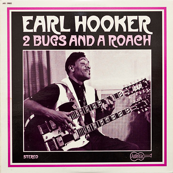 Earl Hooker - 2 Bugs And A Roach | Arhoolie Records (AR 19003) - main Earl Hooker - 2 Bugs And A Roach | Arhoolie Records (AR 19003) - main
