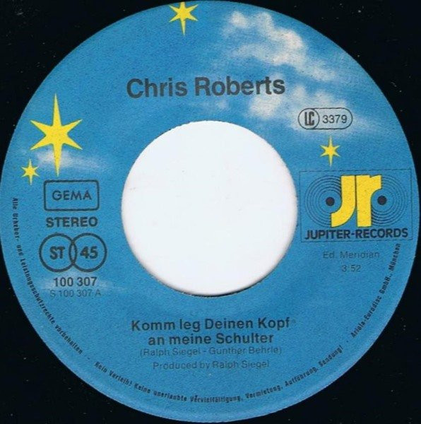 Chris Roberts - Komm Leg Deinen Kopf An Meine Schulter / Ich Liebe Dieses Land | Jupiter Records (100 307) - 3