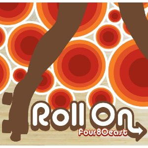 Four 80 East - Roll On | Native Language Music (NLM-0975-2) - main