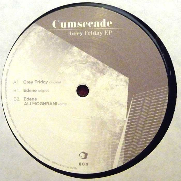 Cumsecade - Grey Friday EP | Plaisir Records (PLA 003) - main
