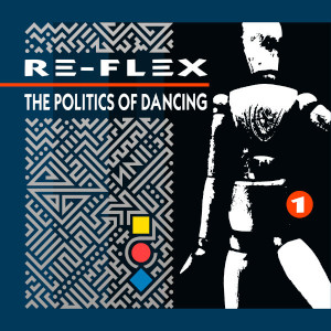 Re-Flex - The Politics Of Dancing | Capitol Records (ST-512314) - main Re-Flex - The Politics Of Dancing | Capitol Records (ST-512314) - main