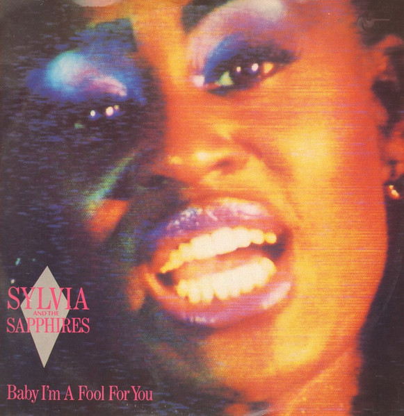 Sylvia & The Sapphires - Baby I'm A Fool For You | Stiff Records (BUY IT 162) - main Sylvia & The Sapphires - Baby I'm A Fool For You | Stiff Records (BUY IT 162) - main