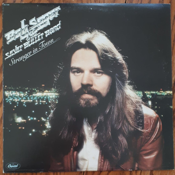 Bob Seger And The Silver Bullet Band - Stranger In Town | Capitol Records (SW-11698)