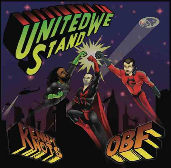 O.B.F. Feat. Kenny Knots - United We Stand | O.B.F. Records (OBF12002) - main