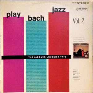 Jacques Loussier Trio - Play Bach Jazz Vol. 2 | London Records (PS 288) - main