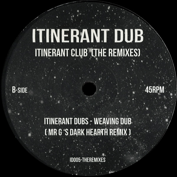 Itinerant Dubs - Itinerant Club (The Remixes) | Itinerant Dub (ID005TheRemixes)