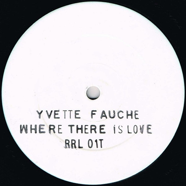 Yvette Fauche - Where There Is Love | Relentless Recordings (RRL 01T)