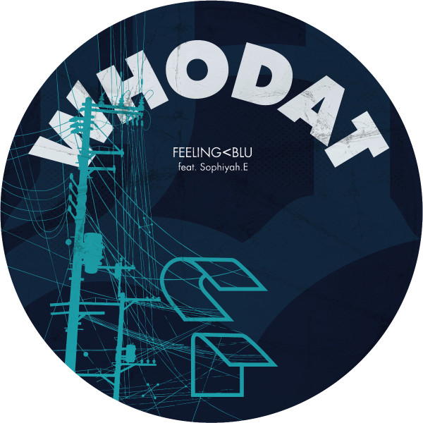 Whodat feat. Sophiyah E - Feeling<Blu | Collective Rhythm Network (CRN 005) - main Whodat feat. Sophiyah E - Feeling<Blu | Collective Rhythm Network (CRN 005) - main