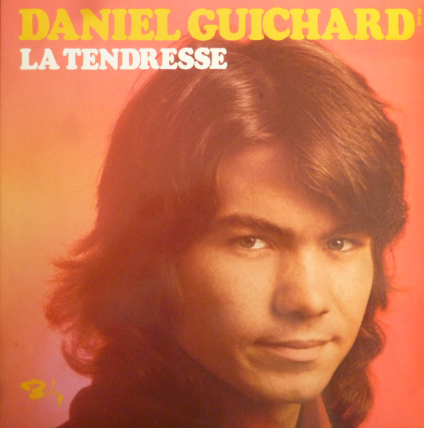 Daniel Guichard - La Tendresse | Barclay (80486) - main