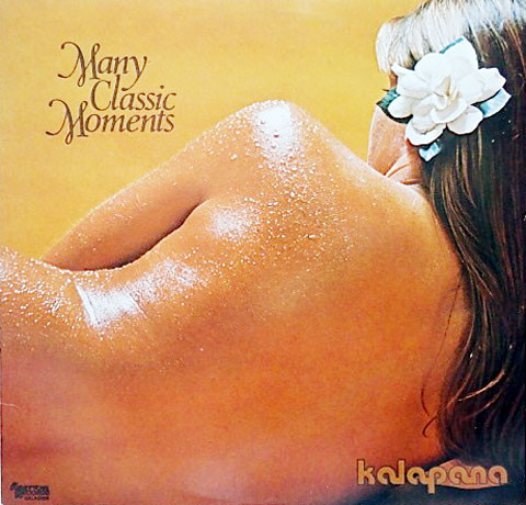 Kalapana - Many Classic Moments | Abattoir Records (KALA 0005) - main