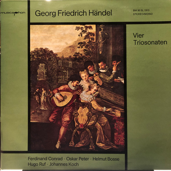 Georg Friedrich Händel – Ferdinand Conrad , Johannes Koch , Hugo Ruf , Oskar Peter , Helmut Bosse - Vier Triosonaten | Musicaphon (BM 30 SL 1910)
