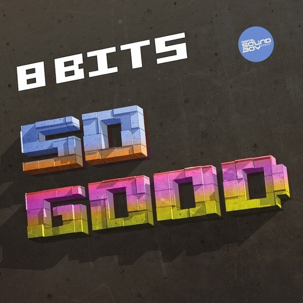 8 Bits - So Good / On Your Mind | Digital Soundboy Recording Co. (SBOY 032)