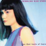 Trembling Blue Stars - Lips That Taste Of Tears | Elefant Records (ER-1054) - main