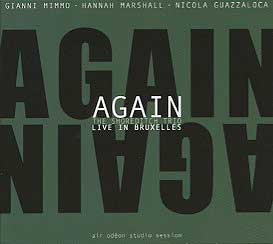 Gianni Mimmo , Hannah Marshall , Nicola Guazzaloca - Again: The Shoreditch Trio Live In Bruxelles | Amirani Records (AMRN029)