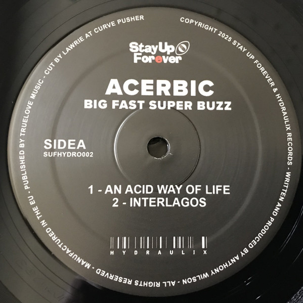 Acerbic - Big Fast Super Buzz | Stay Up Forever (SUFHYDRO002) - 3
