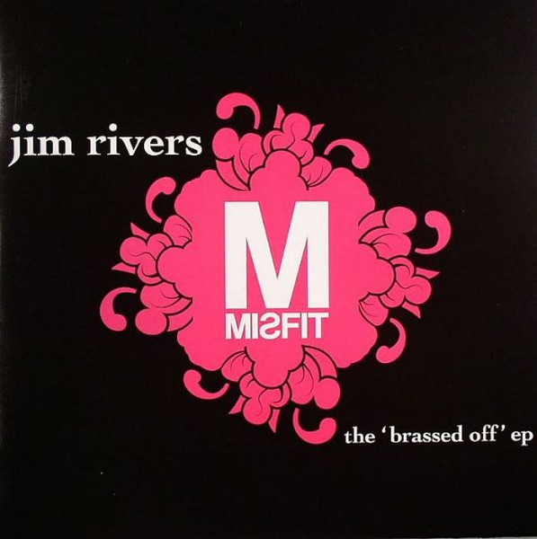 Jim Rivers - The 'Brassed Off' EP | Misfit Records (MSF001)
