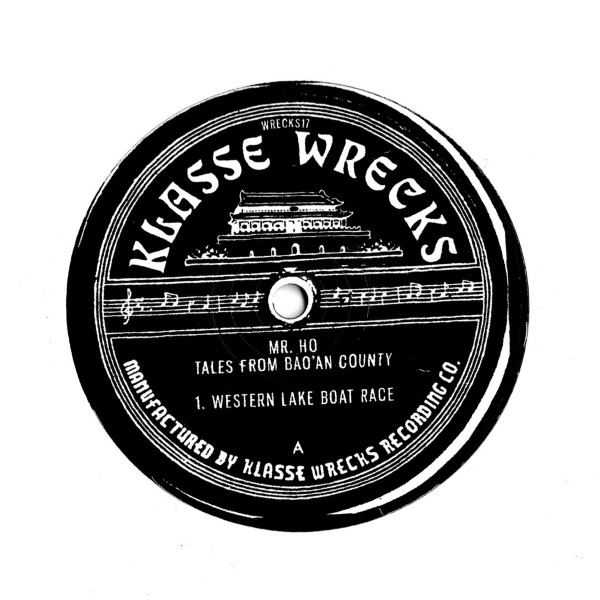 Mr. Ho - Tales From Bao'an County | Klasse Wrecks (WRECKS017) - 2