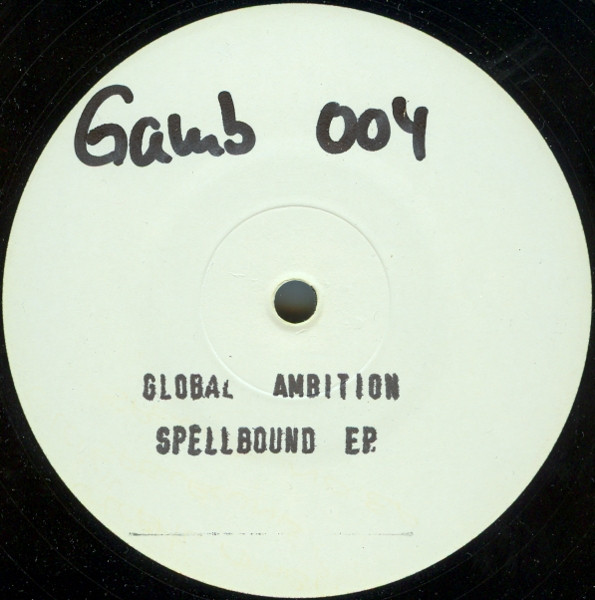 Spell Bound - Spellbound EP | Global AMBition (GAMB 004-12)