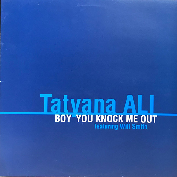 Tatyana Ali Featuring Will Smith - Boy You Knock Me Out | Epic (XPR 3304) - main Tatyana Ali Featuring Will Smith - Boy You Knock Me Out | Epic (XPR 3304) - main