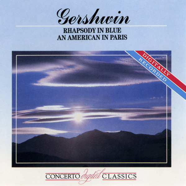 George Gershwin , London Festival Orchestra , Eric Rogers - Rhapsody In Blue; An American In Paris | Concerto Digital Classics (OQ0032) George Gershwin , London Festival Orchestra , Eric Rogers - Rhapsody In Blue; An American In Paris | Concerto Digital Classics (OQ0032)