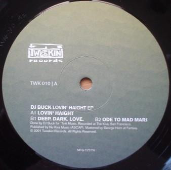 DJ Buck - Lovin Haight EP | Tweekin Records (TWK 010) - main DJ Buck - Lovin Haight EP | Tweekin Records (TWK 010) - main