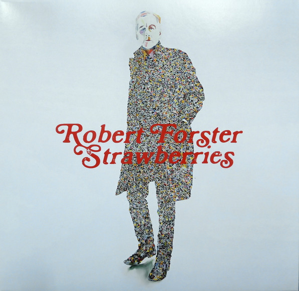 Robert Forster - Strawberries | Tapete Records (TR584-LP)