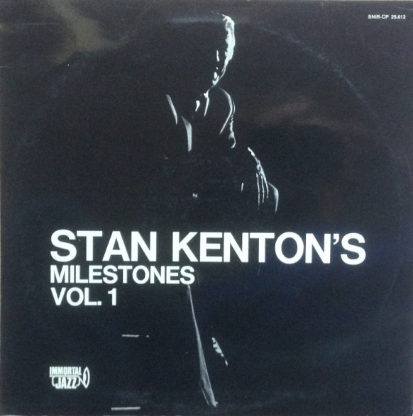 Stan Kenton - Stan Kenton's Milestones Vol. 1 | Ricordi International (SNIR-CP 25.012)