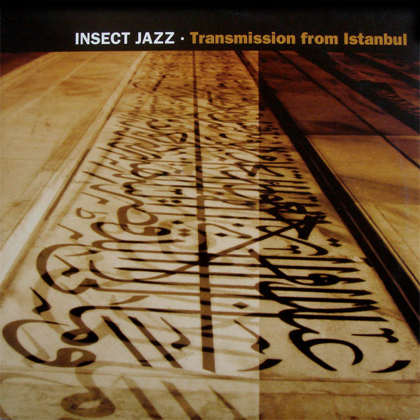 Insect Jazz - Transmission From Istanbul | Elektrolux (e11011)