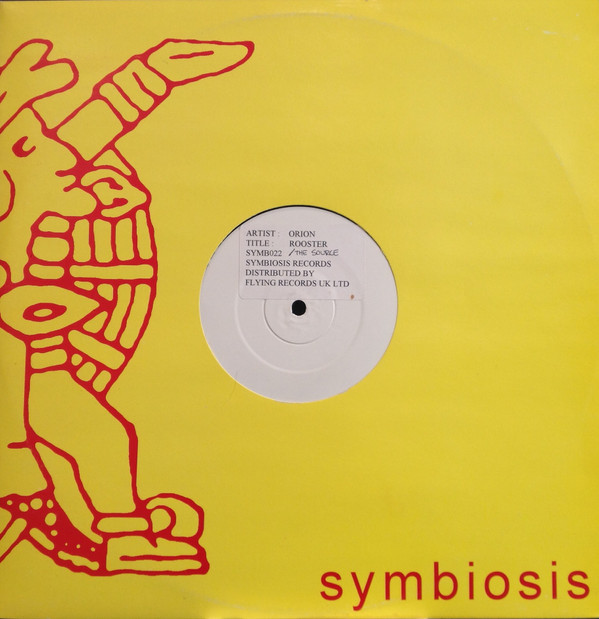 Orion - Rooster / The Source | Symbiosis Records (SYMB 22) - main Orion - Rooster / The Source | Symbiosis Records (SYMB 22) - main