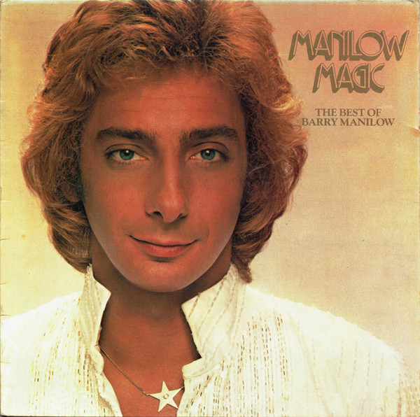 Barry Manilow - Manilow Magic (The Best Of Barry Manilow) | Arista (ARTV 2) - main Barry Manilow - Manilow Magic (The Best Of Barry Manilow) | Arista (ARTV 2) - main